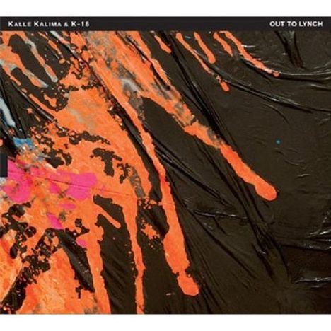 Kalle Kalima (geb. 1973): Out To Lynch, CD