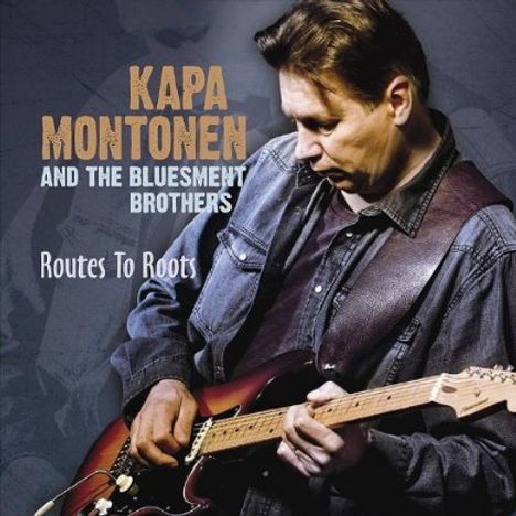 Montonen &amp; The Bluesment Brot: Routes To Roots, CD