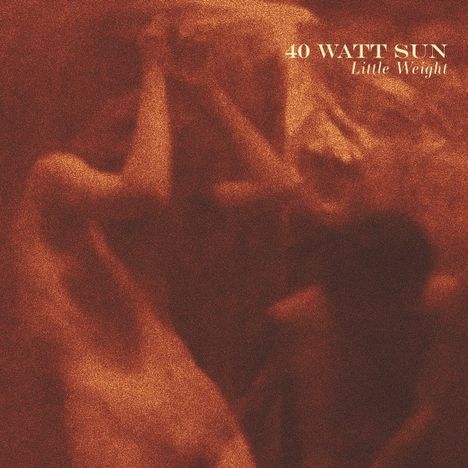 40 Watt Sun: Little Weight, LP