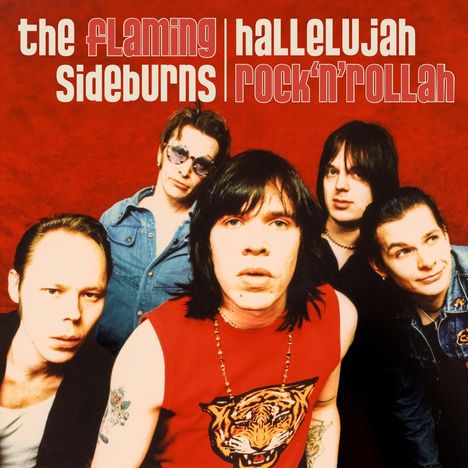 „the flaming sideburns | hallelujah rock’n’rollah“. Fünf Männer schauen in die Kamera, einer trägt ein Shirt mit Tigermotiv.