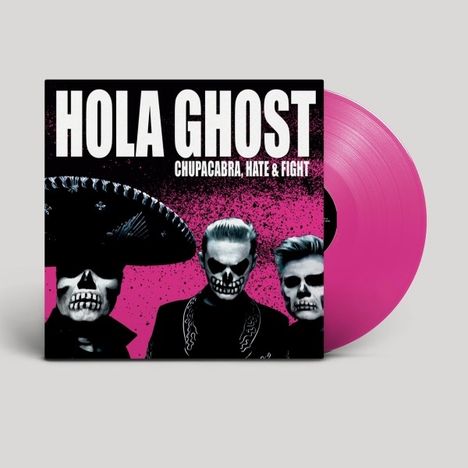 Hola Ghost: Chupacabra, Hate &amp; Fight (Transparent Megenta Vinyl), LP