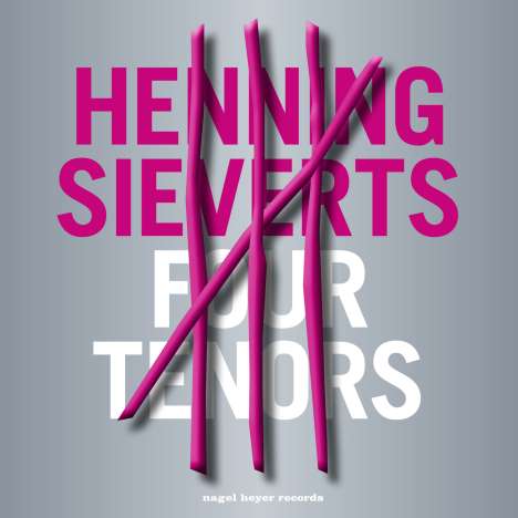 Henning Sieverts (geb. 1966): Four Tenors, CD