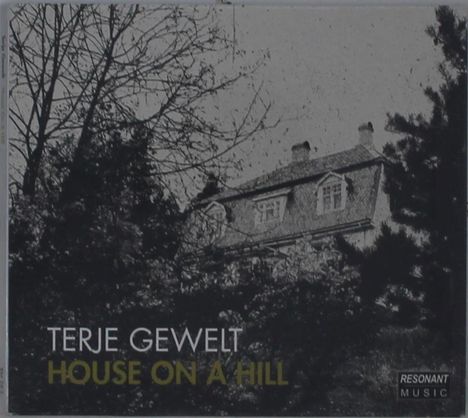 Terje Gewelt (geb. 1960): House On A Hill, CD