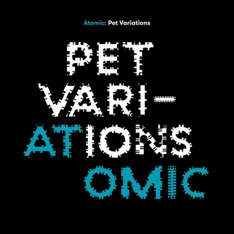 Atomic: Pet Variations, 2 LPs