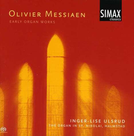 Olivier Messiaen (1908-1992): Frühe Orgelwerke, Super Audio CD