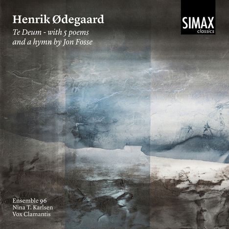 Text oben: "Henrik Ødegaard, Te Deum - with 5 poems and a hymn by Jon Fosse." 
Unten: "Ensemble 96, Nina T. Karlsen, Vox Clamantis." 
Illustration: Abstrakte blaue und graue Texturen.