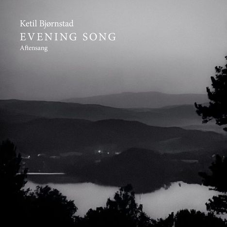 Ketil Björnstad (geb. 1952): Eveningsong, CD