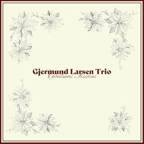 Gjermund Larsen (geb. 1981): Christmas Sessions, CD