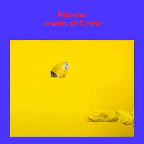 Atlanter: Jewels Of Crime, LP