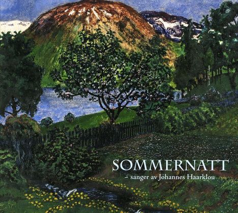 Johannes Haarklou (1847-1925): Lieder "Sommernatt", Super Audio CD