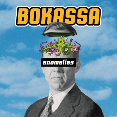 Text: "BOKASSA", "anomalies".  
Illustration: Ein Anzugträger, dessen Kopf von grünen Kreaturen gefüllt ist. Blauer Himmel im Hintergrund.