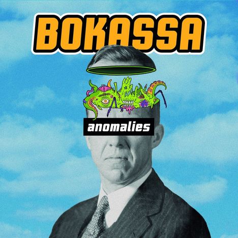 Text: „BOKASSA“ oben, „anomalies“ auf Balken vor Gesicht. Stilvolle Illustration: Mann im Anzug, buntes Monster über Kopf.