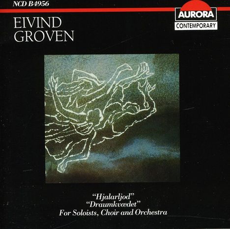 Eivind Groven (1901-1977): Draumkvaedet für Soli,Chor &amp; Orchester, CD
