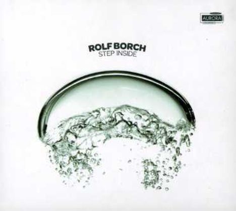 Rolf Borch: Step Inside, 2 CDs