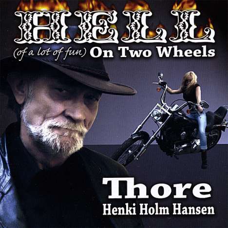 Thore: Hell (Of Alot Of Fun) On Two W, CD