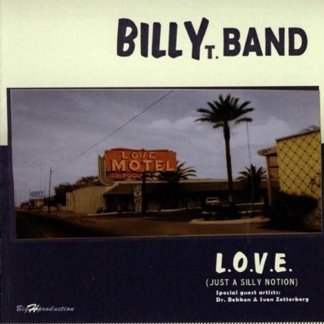 Billy T Band: L.O.V.E. (Just A Silly Notion), CD