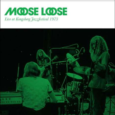 Moose Loose: Live At Kongsberg Jazzfestival 1973, 2 LPs