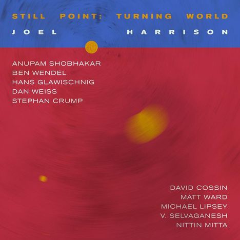 Joel Harrison (geb. 1957): Still Point: Turning World, CD