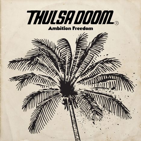 Thulsa Doom: Ambition Freedom (Limited Edition), LP