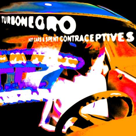 Turbonegro: Hot Cars &amp; Spent Contraceptives, CD