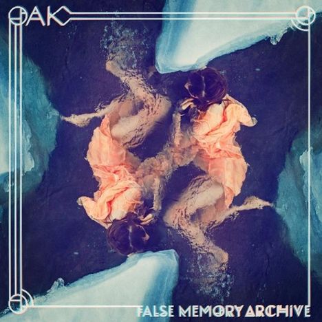 Oak: False Memory Archive, LP