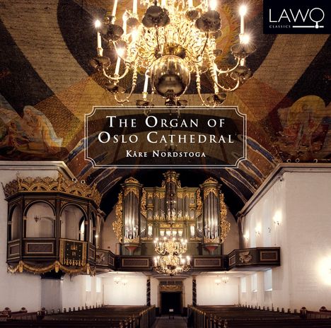 Kare Nordstoga - The Organ of Oslo Cathedral, CD
