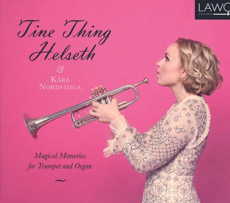 Tine Thing Helseth &amp; Kare Nordstoga - Magical Memories for Trumpet and Organ, CD