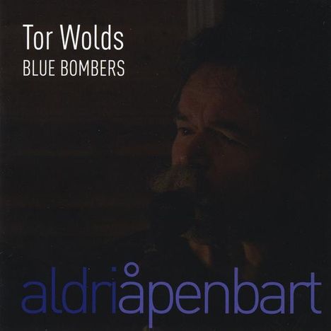 Tor Wolds Blue Bombers: Aldri A Penbart, CD