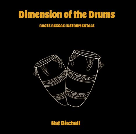 Nat Birchall (geb. 1957): Dimensions Of The Drums, LP