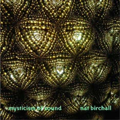 Nat Birchall (geb. 1957): Mysticism Of Sound (180g), LP