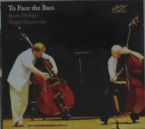 Barre Phillips &amp; Teppo Hauta-Aho: To Face The Bass, CD