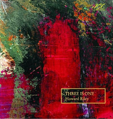 Howard Riley (geb. 1943): Three Is One (Reissue), CD