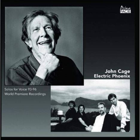 "John Cage Electric Phoenix. Solos for Voice 93-96 World Premiere Recordings." Schwarz-weiße Bilder von Personen.