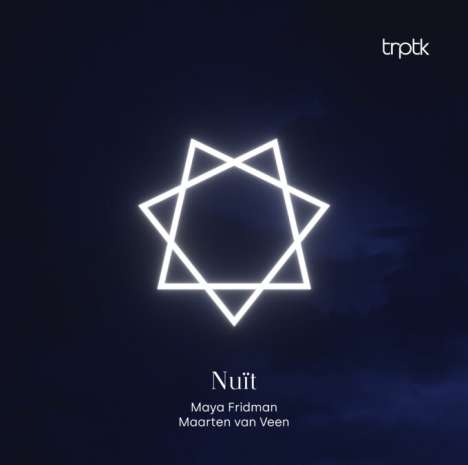Maya Fridman &amp; Maarten van Veen - Nuit, Super Audio CD