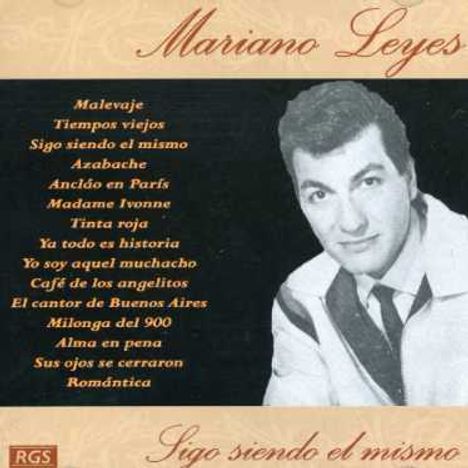 Mariano Leyes: Sigo Siendo El Mismo, CD