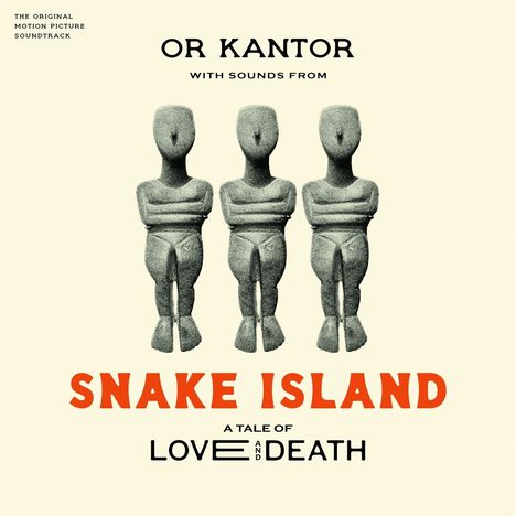 "Or Kantor", "Snake Island", "A tale of love and death"; drei abstrakte Figuren nebeneinander.