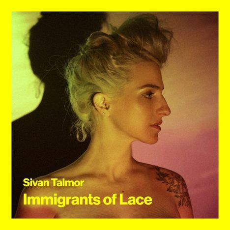 Sivan Talmor: Immigrants Of Lace, CD