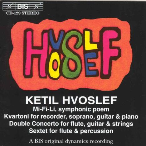 Ketil Hvoslef (geb. 1939): Symphonische Dichtung "Mi-Fi-Li", CD