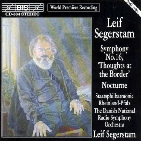 Leif Segerstam (geb. 1944): Symphonie Nr.16 "Thoughts at the Border", CD