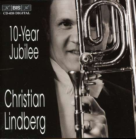 Christian Lindberg - 10-Year Jubilee, CD