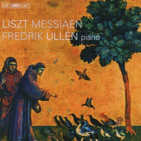 Fredrik Ullen - Liszt/Messiaen, CD
