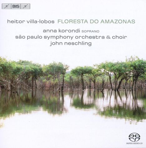 Heitor Villa-Lobos (1887-1959): Floresta do Amazonas, Super Audio CD