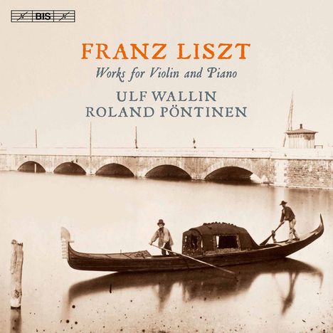Franz Liszt (1811-1886): Werke für Violine &amp; Klavier, Super Audio CD