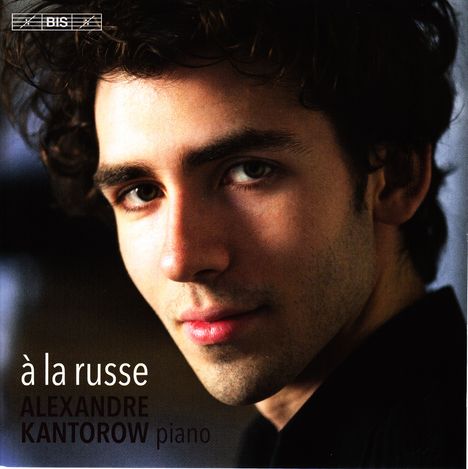 Alexandre Kantorow - A La Russe, Super Audio CD