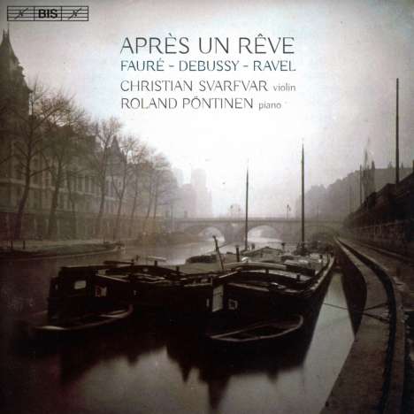 Christian Svarfvar &amp; Roland Pöntinen - Apres Un Reve, Super Audio CD