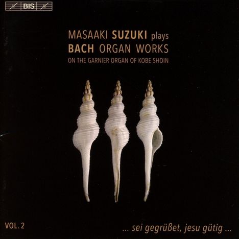 Masaaki Suzuki spielt Orgelwerke von Bach Vol.2, Super Audio CD