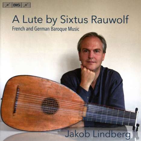Jakob Lindberg - A Lute by Sixtus Rauwolf, Super Audio CD