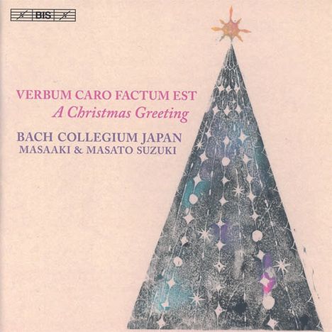 Bach Collegium Japan Chorus - Verbum Caro Factum Est, Super Audio CD