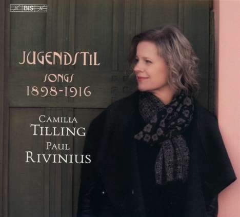 Camilla Tilling - Jugendstil (Songs 1838-1916), Super Audio CD