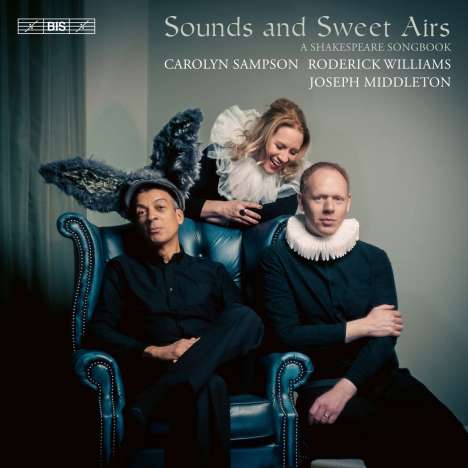 Carolyn Sampson &amp; Roderick Williams - Sounds and Sweet Airs, Super Audio CD